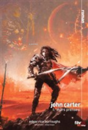 John Carter 1: Mars Prensesi | Edgar Rice Burroughs | Fihrist Kitap