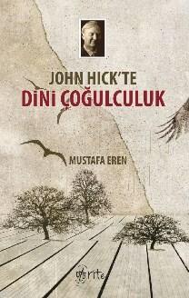 John Hick'te Dini Çoğulculuk | Mustafa Eren | Otorite Yayınları