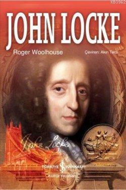 John Locke | Roger Woolhouse | Türkiye İş Bankası Kültür Yayınları