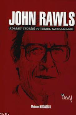 John Rawls: Adalet Teorisi ve Temel Kavramları | Mehmet Kocaoğlu | İma