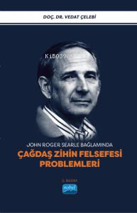 John Roger Searle Bağlamında;Çağdaş Zihin Felsefesi Problemleri | Veda