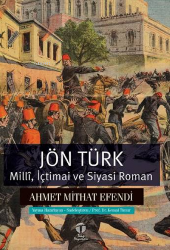 Jön Türk;Millî, İçtimai ve Siyasi Roman | Ahmet Mithat Efendi | Tema Y