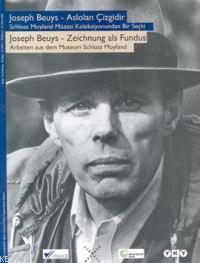 Joseph Beuys - Aslolan Çizgidir | Joseph Beuys | Yapı Kredi Yayınları 