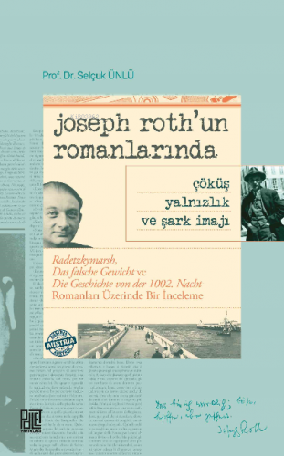 Joseph Roth'un Romanlarında Çöküş Yalnızlık Ve Şark İmajı | Selçuk Ünl