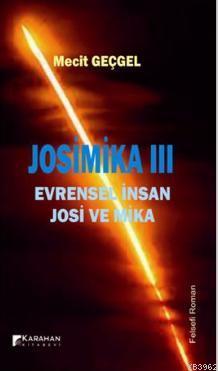 Josimika 3; Evrensel İnsan Josi ve Mika | Mecit Geçgel | Karahan Kitab