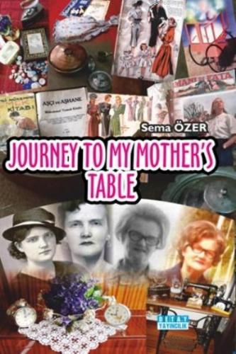 Journey To My Mother's Table | Sema Özer | Detay Yayıncılık