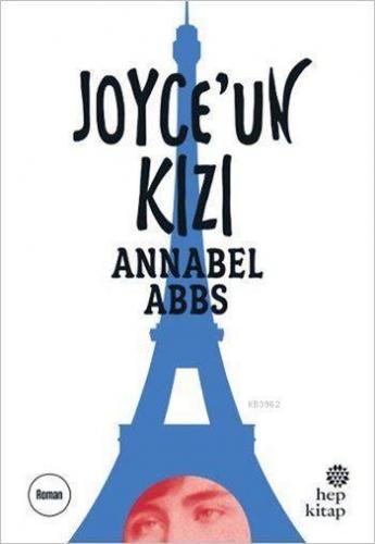 Joyce'un Kızı | Annabel Abbs | Hep Kitap