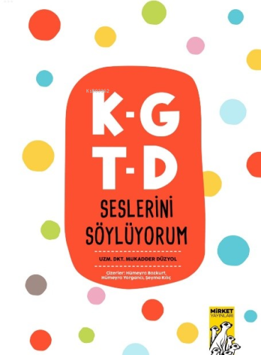 K-G T-D Seslerini Söylüyorum | Kolektif | Mirket Yayınları