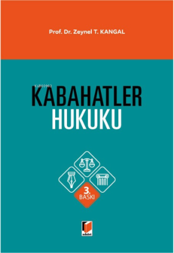 Kabahatler Hukuku | Zeynel T. Kangal | Adalet Yayınevi