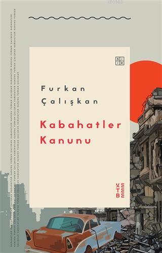 Kabahatler Kanunu | Furkan Çalışkan | Ketebe Yayınları