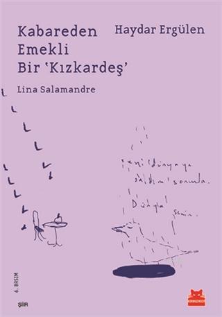 Kabareden Emekli Bir 'Kızkardeş' | Lina Salamandre | Kırmızıkedi Yayın