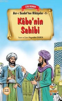 Kabe'nin Sahibi; Asr-ı Saadet'ten Hikayeler 1 | Hayreddin Ekmen | Siye