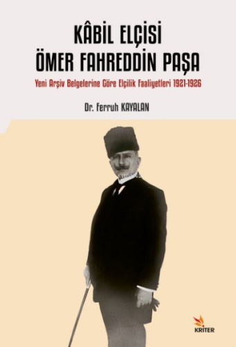 Kâbil Elçisi Ömer Fahreddin Paşa;Kâbil Elçisi Ömer Fahreddin Paşa | Fe