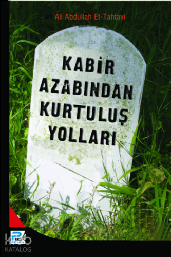 Kabir Azabından Kurtuluş Yolları | Ali Abdulal Et-Tahtavi | Karınca & 