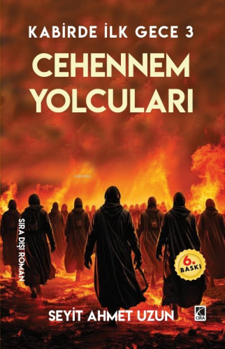 Kabirde İlk Gece 3 Cehennem Yolcuları | Seyit Ahmet Uzun | Çıra Yayınl