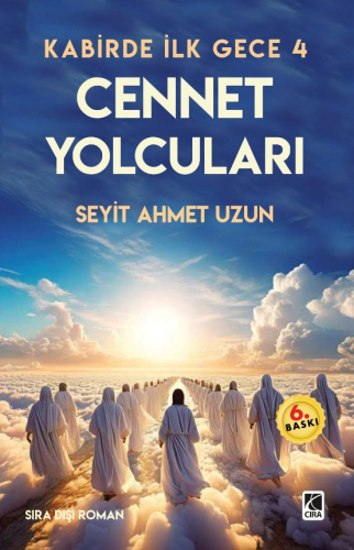 Kabirde İlk Gece 4 ;Cennet Yolcuları | Seyit Ahmet Uzun | Çıra Yayınla