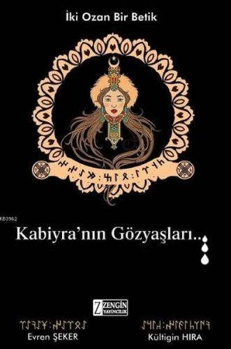 Kabiyra'nın Gözyaşları; İki Ozan Bir Betik | Şadi Evren Şeker | Zengin