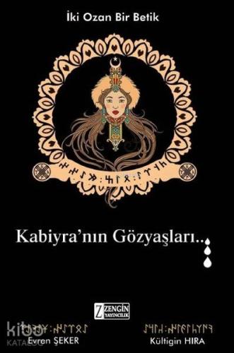 Kabiyra'nın Gözyaşları; İki Ozan Bir Betik | Şadi Evren Şeker | Zengin