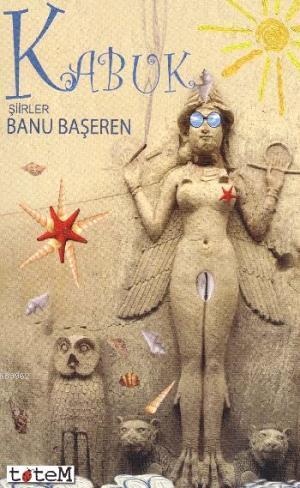 Kabuk | Banu Başeren | Totem Yayınları