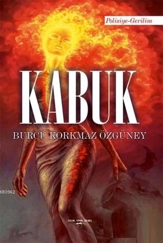 Kabuk | Burcu Korkmaz Özgüney | Sokak Kitapları Yayınları