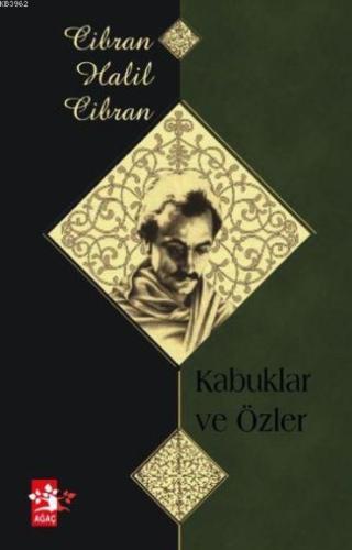 Kabuklar ve Özler | Halil Cibran | Ağaç Kitabevi Yayınları