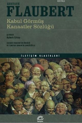 Kabul Görmüş Kanaatler Sözlüğü | Gustave Flaubert | İletişim Yayınları