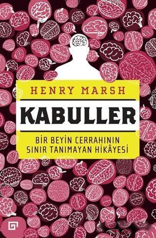 Kabuller - Bir Beyin Cerrahının Sınır Tanımayan Hikayesi | Henry Marsh