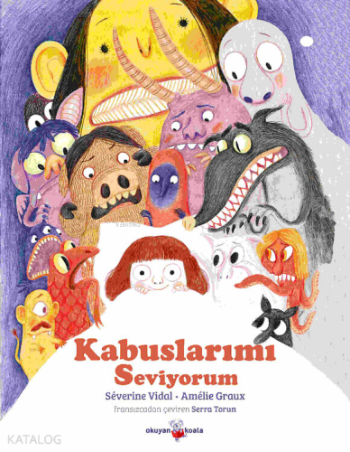 Kabuslarımı Seviyorum | Severine Vidal | Okuyan Koala