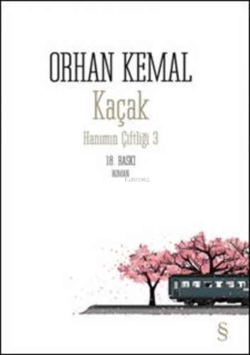 Kaçak; Hanımın Çiftliği-3 | Orhan Kemal | Everest Yayınları