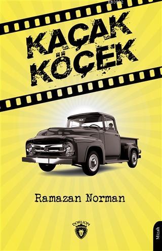 Kaçak Köçek | Ramazan Norman | Dorlion Yayınevi