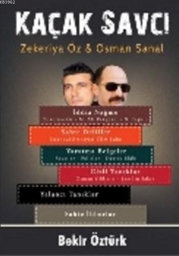 Kaçak Savcı; Zekeriya Öz Osman Şanal | Bekir Öztürk | Altaylı Yayınlar