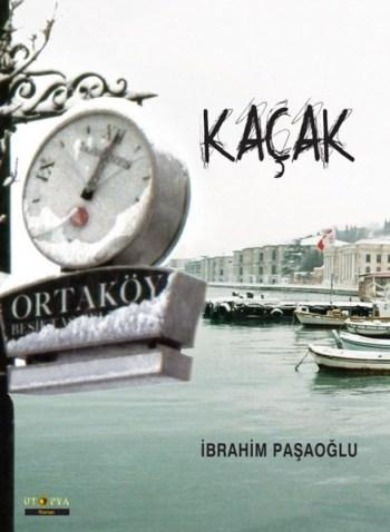 Kaçak | İbrahim Paşaoğlu | Ütopya Yayınevi