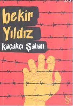 Kaçakçı Şahan | Bekir Yıldız | Everest Yayınları