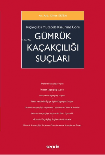 Kaçakçılıkla Mücadele Kanununa Göre Gümrük Kaçakçılığı Suçları | Cihan