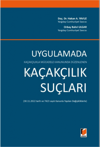 Kaçakçılıkla Mücadele Kanununda Düzenlenen Uygulamada Kaçakçılık Suçla