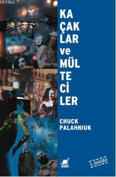 Kaçaklar ve Mülteciler | Chuck Palahniuk | Ayrıntı Yayınları