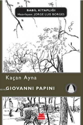 Kaçan Ayna | Giovanni Papini | Kırmızıkedi Yayınevi