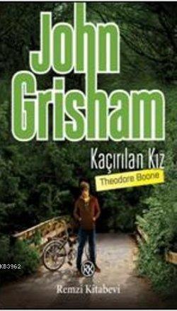 Kaçırılan Kız | John Grisham | Remzi Kitabevi