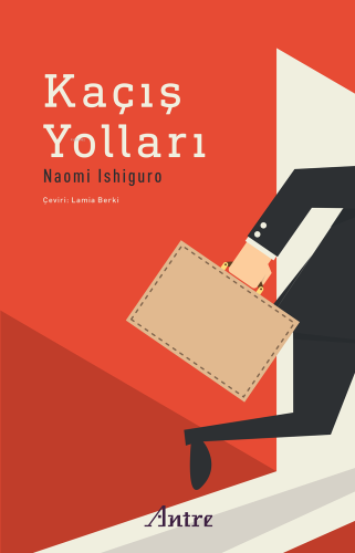 Kaçış Yolları | Naomi Ishiguro | Antre Kitap