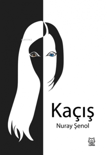 Kaçış | Nuray Şenol | Luna Yayınları