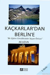 Kaçkarlardan Berline | Ali Uzun | Pegem Akademi Yayıncılık