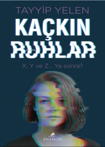 Kaçkın Ruhlar | Tayyip Yelen | Anemon Yayınları