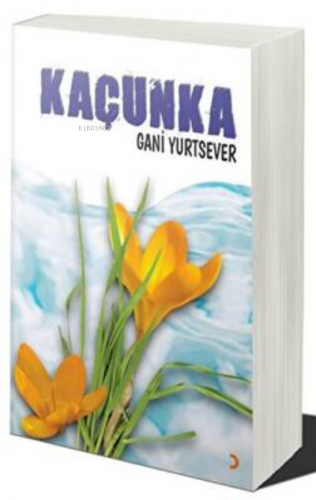 Kaçunka | Gani Yurtsever | Cinius Yayınları