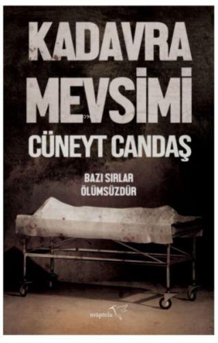 Kadavra Mevsimi - Bazı Sırlar Ölümsüzdür | Cüneyt Candaş | Müptela Yay