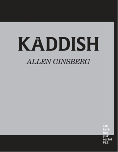 Kaddish | Allen Ginsberg | Altıkırkbeş Yayın (645)