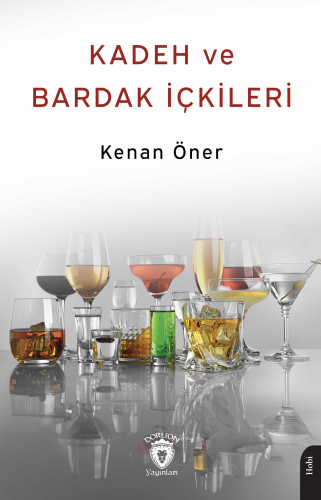 Kadeh ve Bardak İçkileri 1937 | Kenan Öner | Dorlion Yayınevi