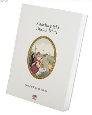 Kadehlerdeki Dudak İzleri | Şengün Kılıç Hristidis | Overteam Yayınlar