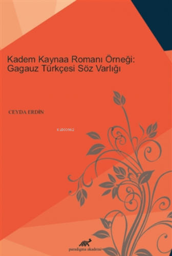 Kadem Kaynaa Romanı Örneği: Gagauz Türkçesi Söz Varlığı | Ceyda Erdin 