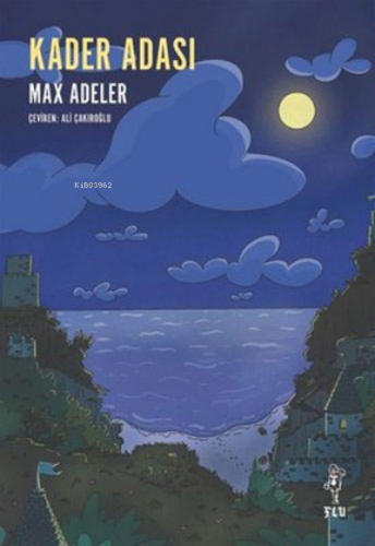 Kader Adası | Max Adeler | Flu Kitap