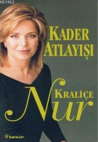 Kader Atlatışı | Kraliçe Nur | İnkılâp Kitabevi